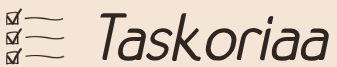 Taskoriaa